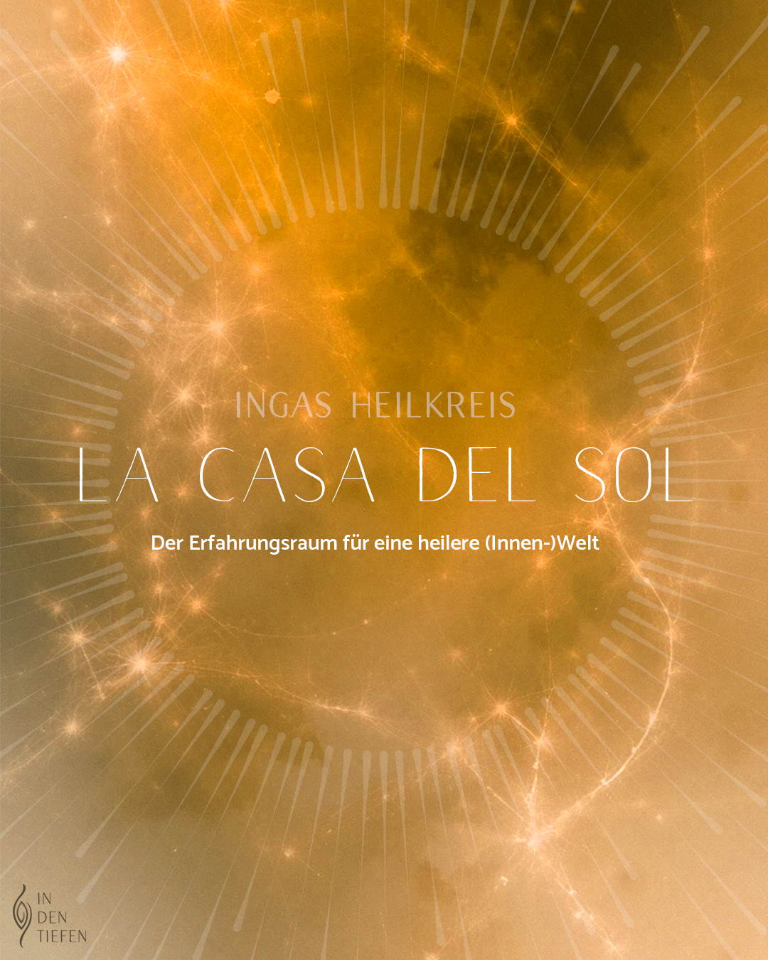 Ingas Heilkreis "La Casa Del Sol"